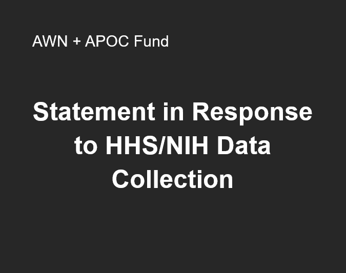 top right corner reads AWN + APOC Fund then center text reads Statement in Response to HHS/NIH Data Collection